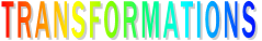 TRANSFORMATIONS